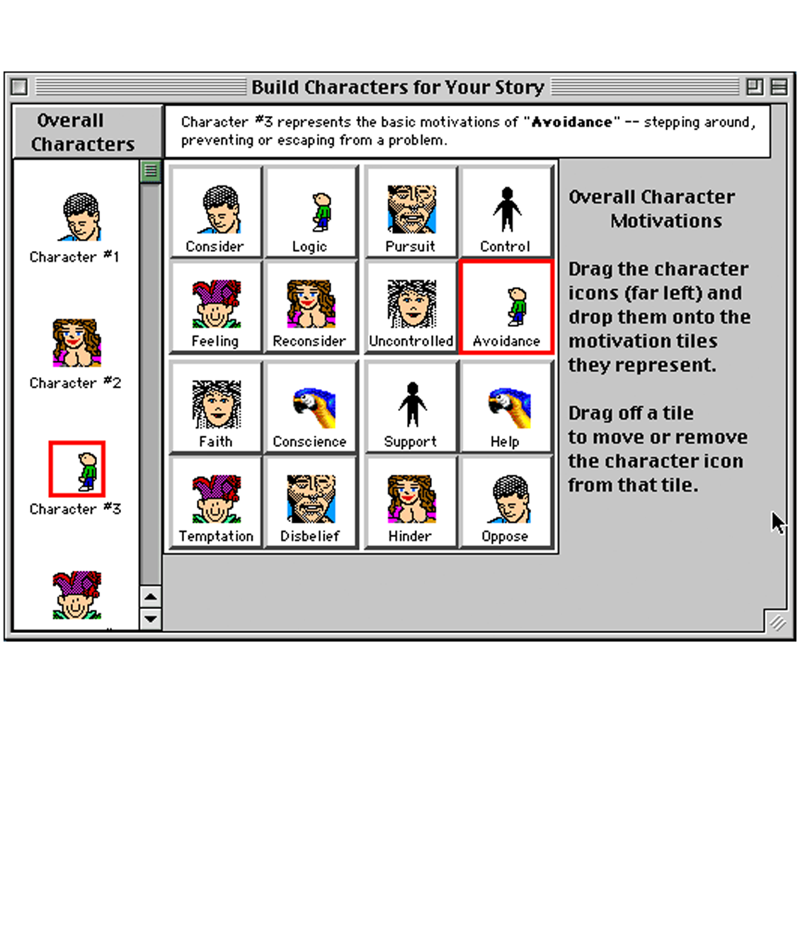 Assign motivations for all the characters in your story. You can also see a graphical representation of how your characters relate to one another. There are dozens of icons from which to choose.